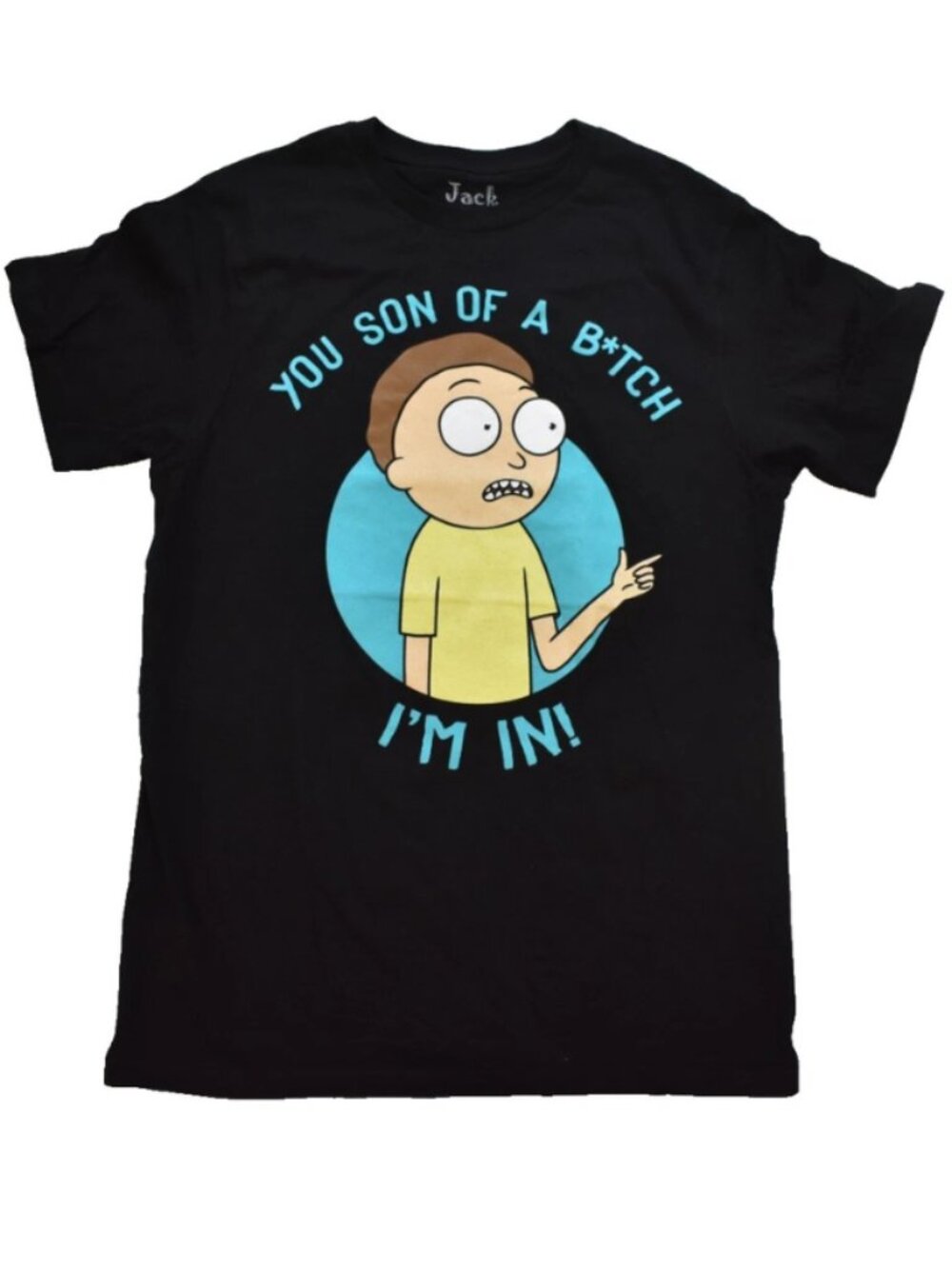 Jack of All Trades Rick And Morty Mens You Son of A B* I'm In Shirt New Small
